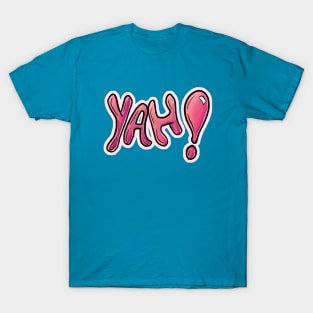 Yah! T-Shirt